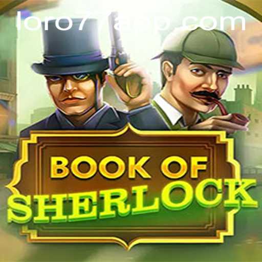 Exploring the Intricacies of the BookOfSherlock Game on LORO77.com
