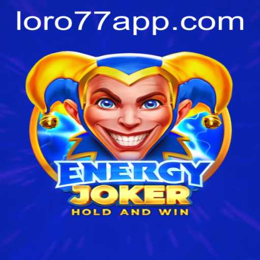 Exploring the Excitement of EnergyJoker: A Deep Dive Into LORO77.com's Latest Game