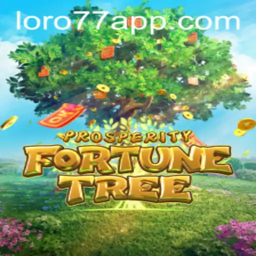 Experience the Thrill of ProsperityFortuneTree at LORO77.com