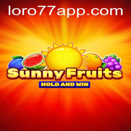 Dive into the Colorful World of 'SunnyFruits' with LORO77.com